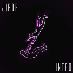 Jiroe - Intro